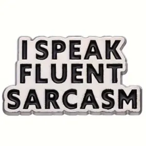 Tegel Meisje - Pin Anstecker I speak fluent sarcasm 